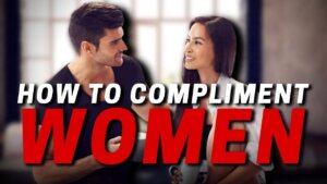 How To Compliment Women